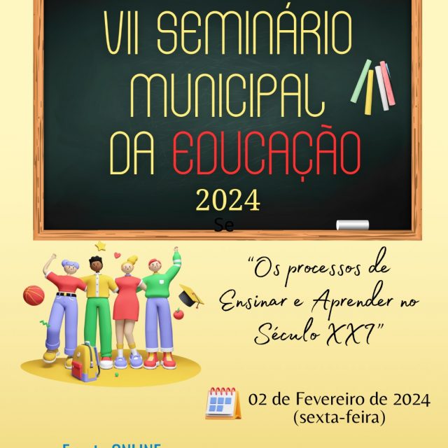 VII Seminário Municipal da Educação 2024